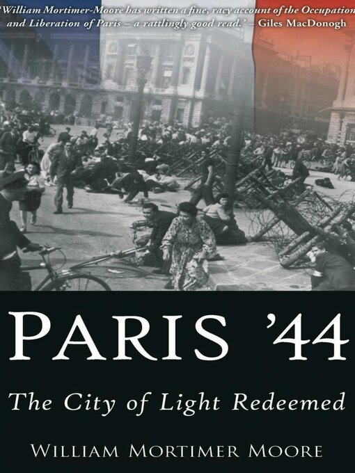 Title details for Paris '44 by William Mortimer Moore - Available